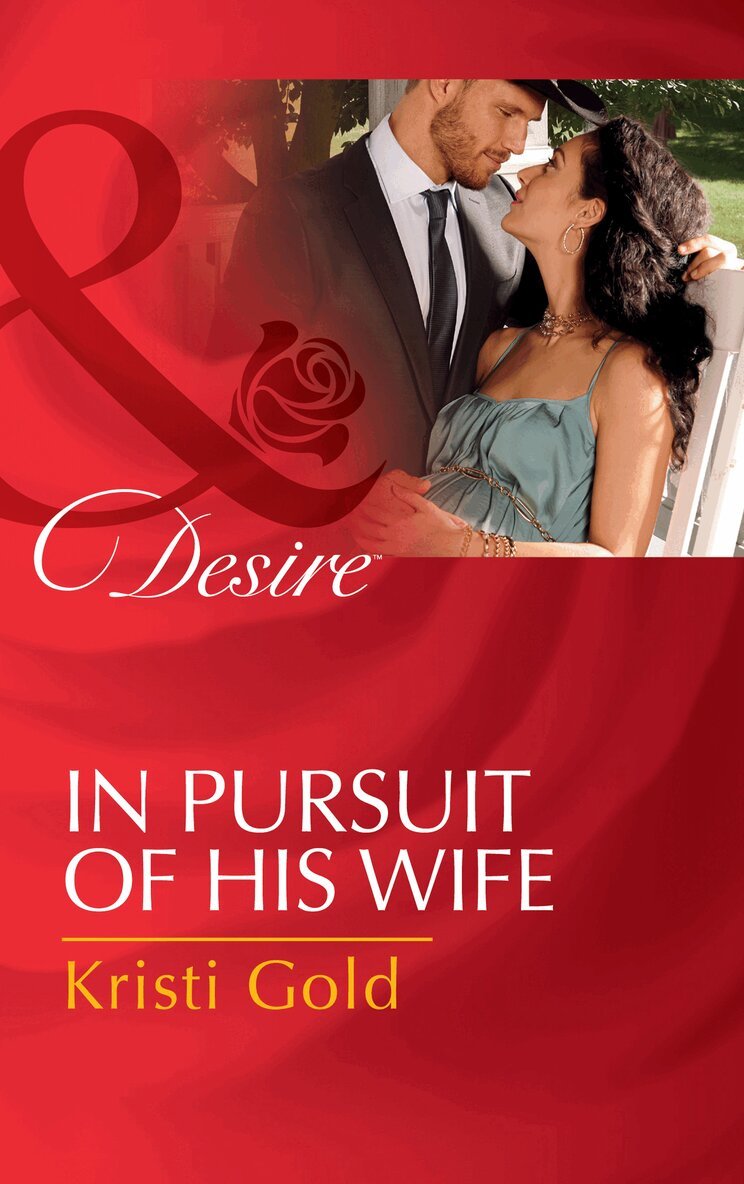 Kristi Gold - In Pursuit Of His Wife, E-bok