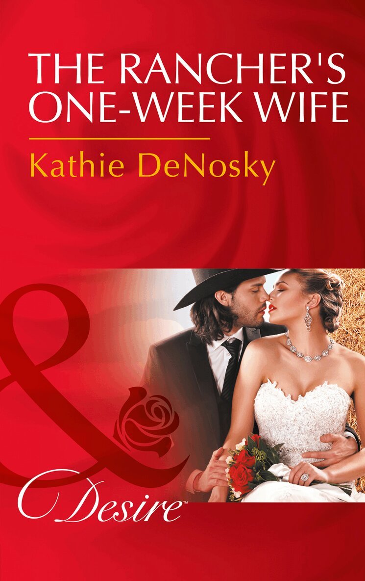 Kathie DeNosky - Rancher's One-Week Wife, E-bok