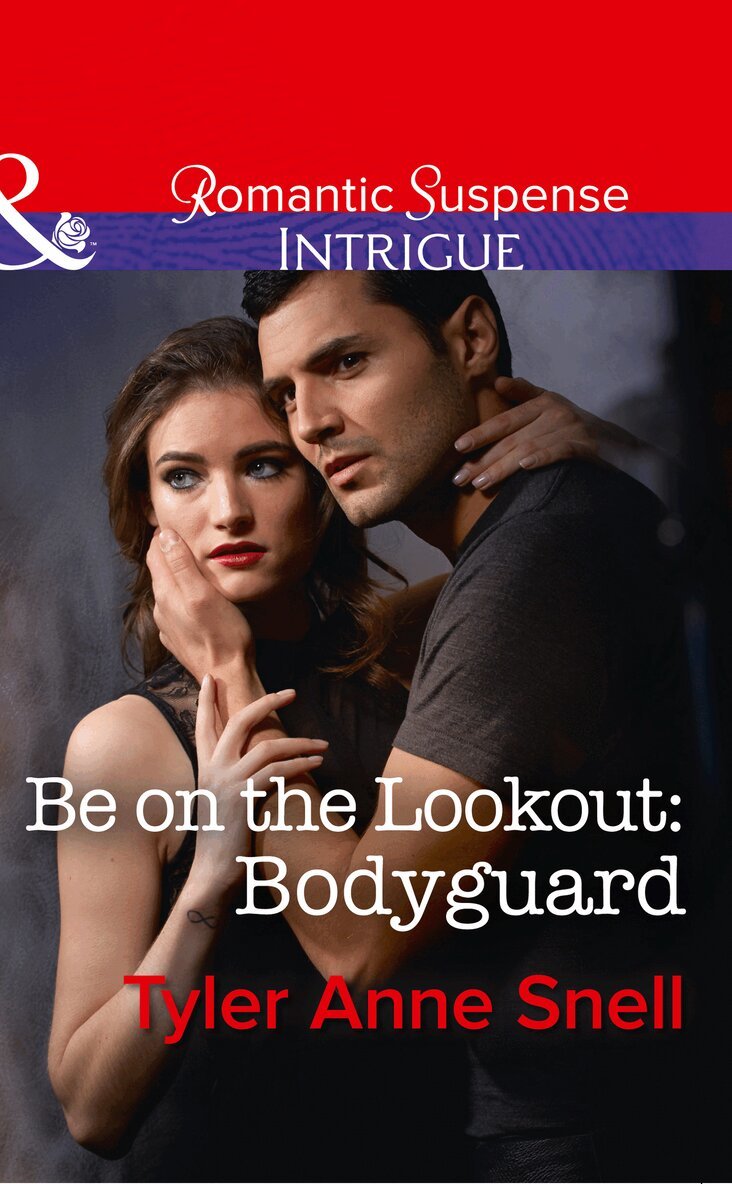 Tyler Anne Snell - Be On The Lookout: Bodyguard, E-bok