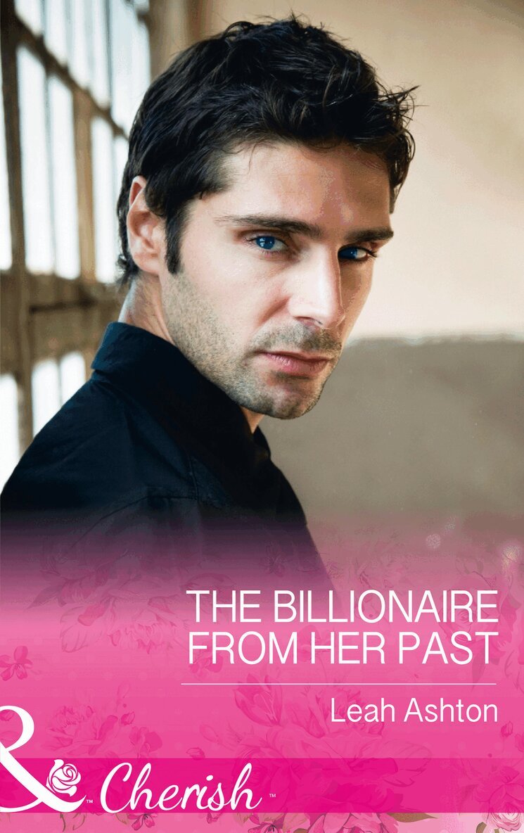 Leah Ashton - Billionaire From Her Past, E-bok