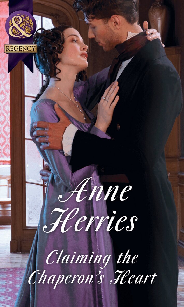 Anne Herries - Claiming The Chaperon's Heart, E-bok