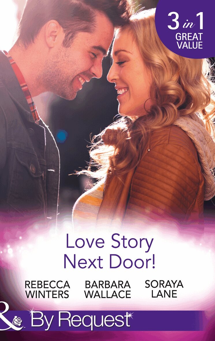 Rebecca Winters, Barbara Wallace, Soraya Lane - Love Story Next Door!, E-bok