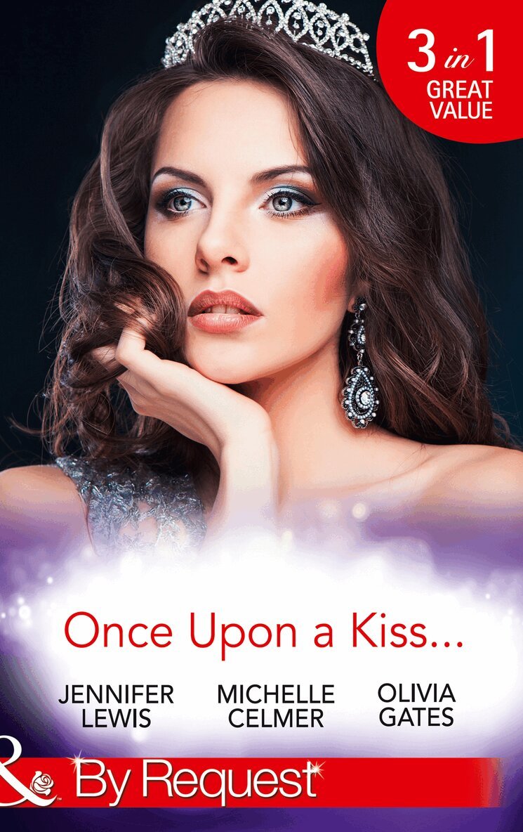 Jennifer Lewis, Michelle Celmer, Olivia Gates - Once Upon A Kiss…, E-bok