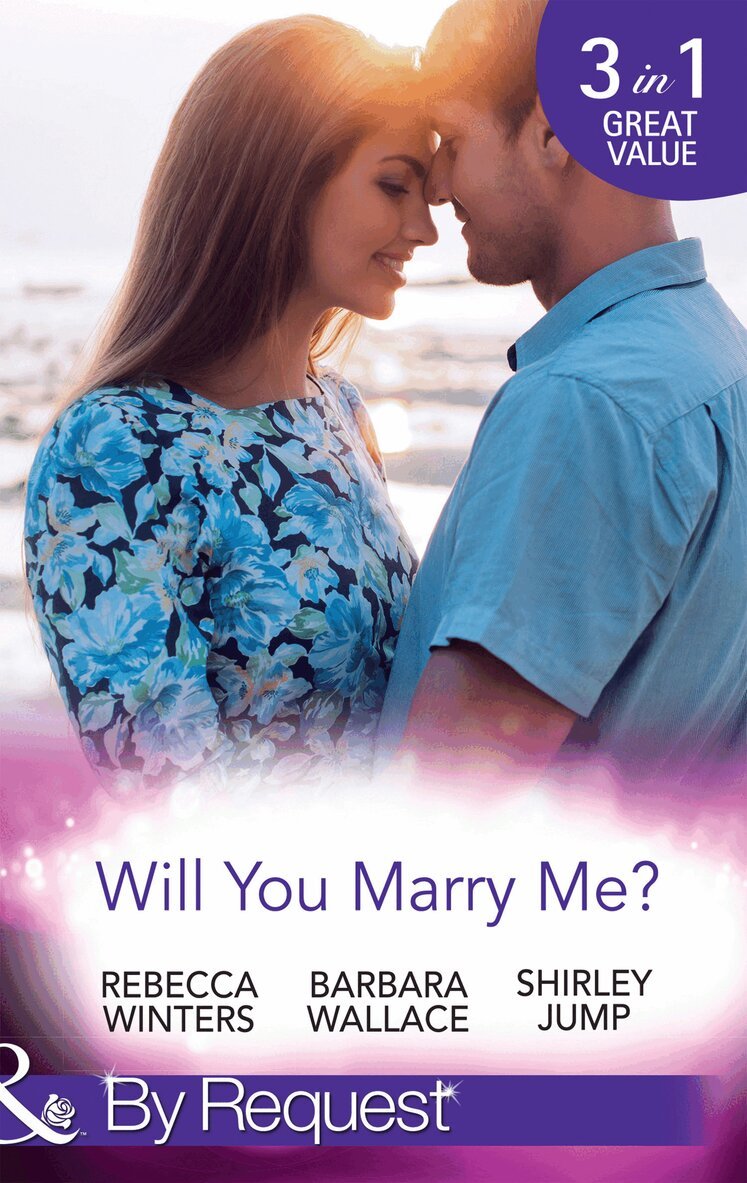 Rebecca Winters, Barbara Wallace, Shirley Jump - Will You Marry Me?, E-bok