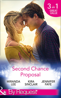 Second Chance Proposal: A Man Without Mercy / Bring It On / Rancher to the Rescue (Mills & Boon By Request)