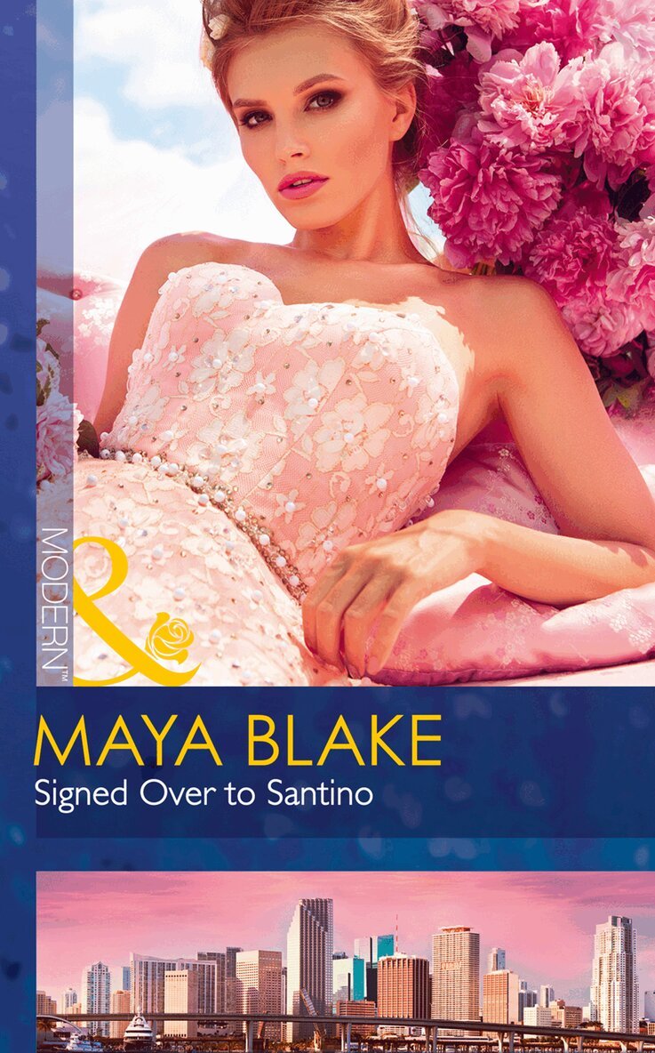 Maya Blake - Signed Over To Santino, E-bok
