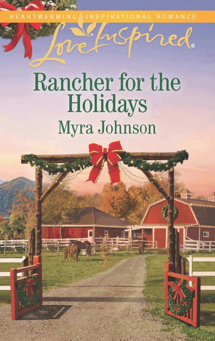 Myra Johnson - Rancher For The Holidays, E-bok