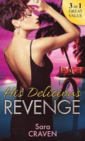 His Delicious Revenge: The Price of Retribution / Count Valieri's Prisoner / The Highest Stakes of All