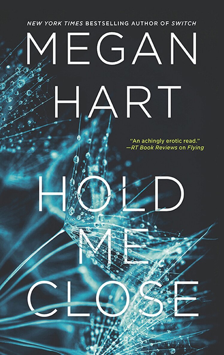 Megan Hart - Hold Me Close, E-bok