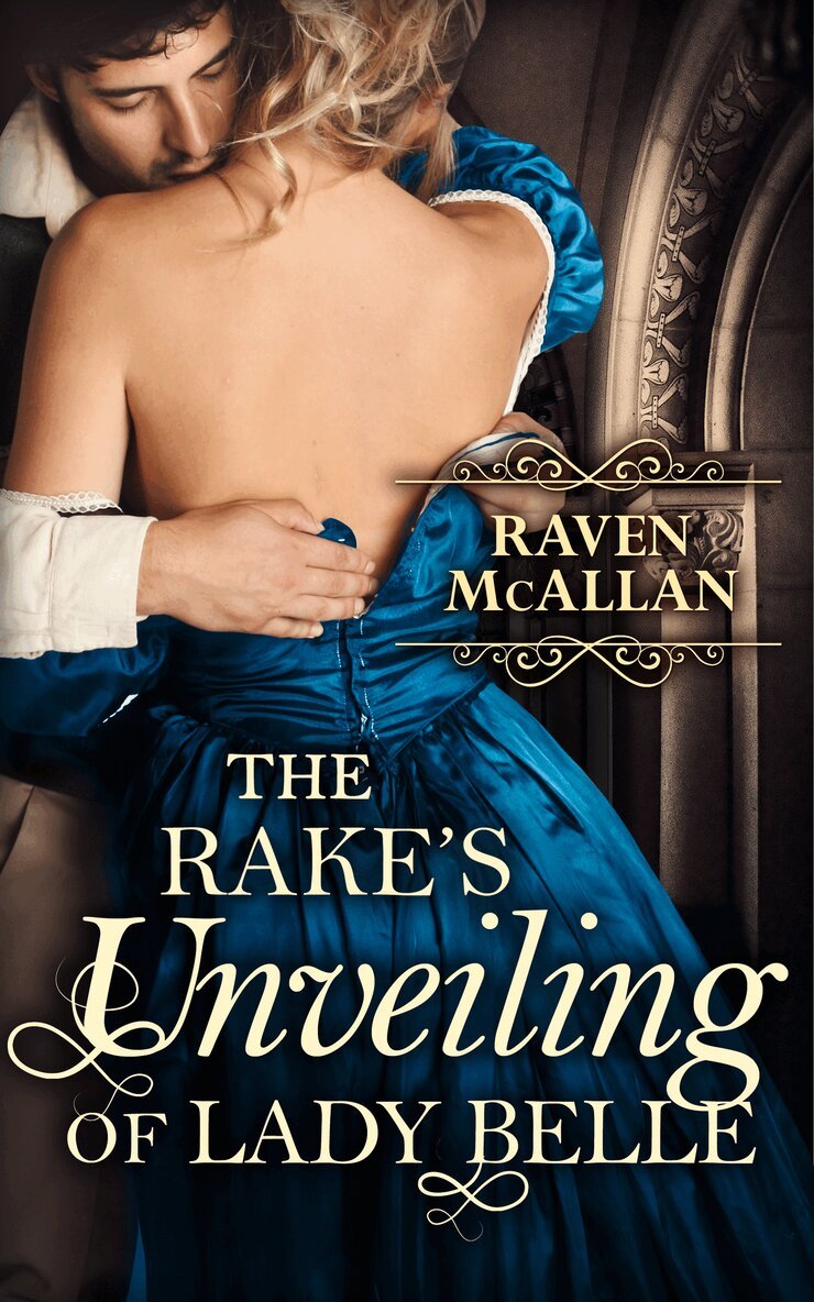 Raven McAllan - Rake's Unveiling Of Lady Belle, E-bok