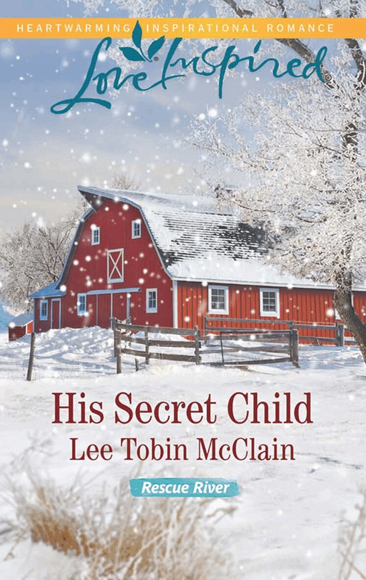 Lee Tobin McClain - His Secret Child, E-bok