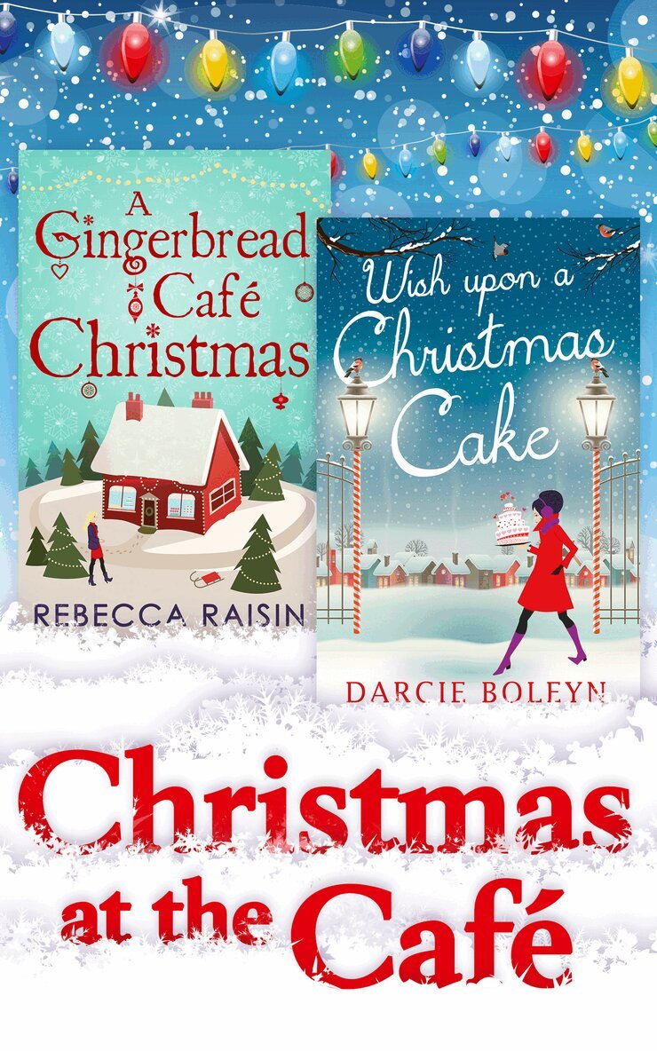 Rebecca Raisin, Darcie Boleyn - Christmas At The Café, E-bok
