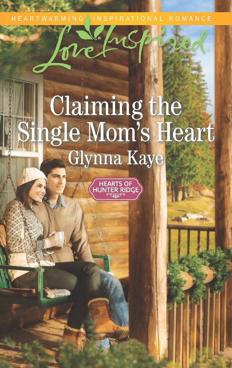 Glynna Kaye - Claiming The Single Mom's Heart, E-bok