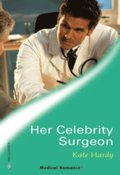 Her Celebrity Surgeon (Mills & Boon Medical)