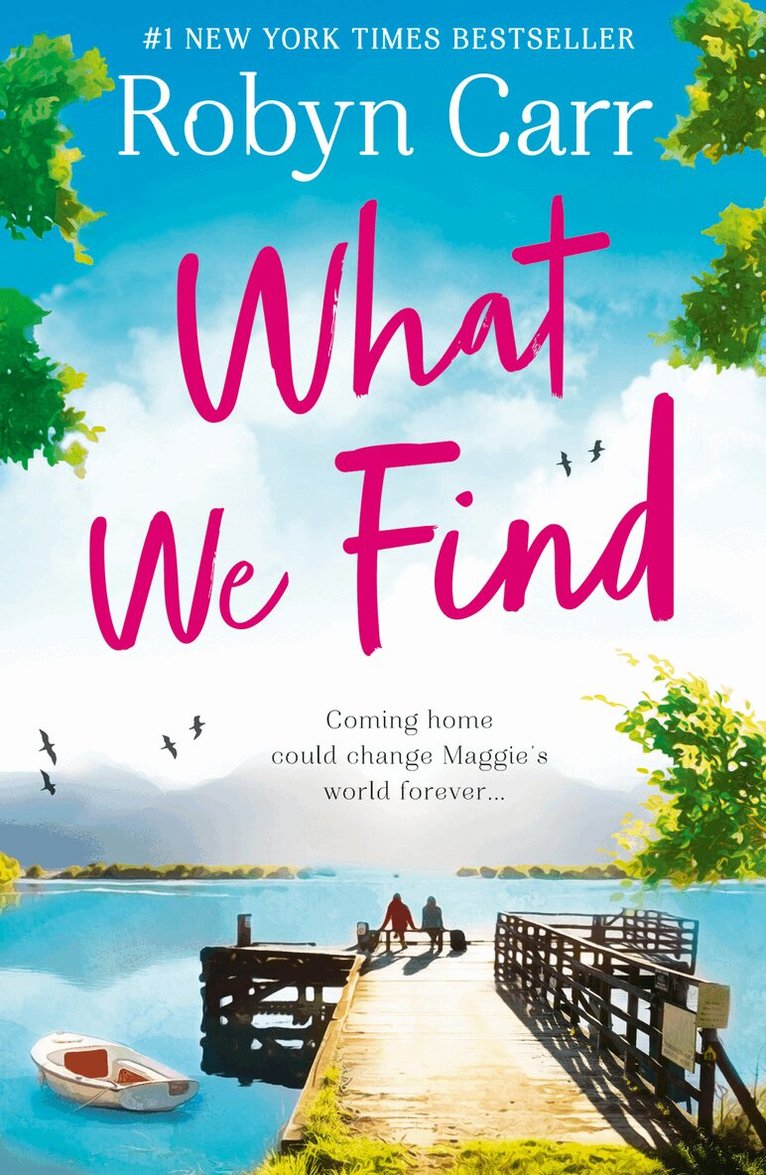 Robyn Carr - What We Find, E-bok