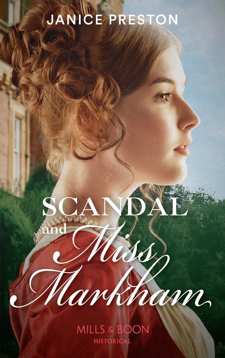 Janice Preston - Scandal And Miss Markham, E-bok
