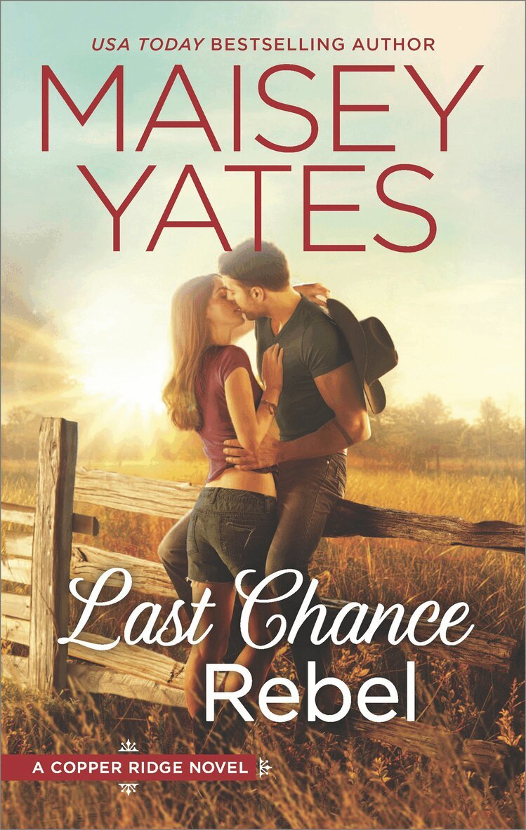 Maisey Yates - Last Chance Rebel, E-bok