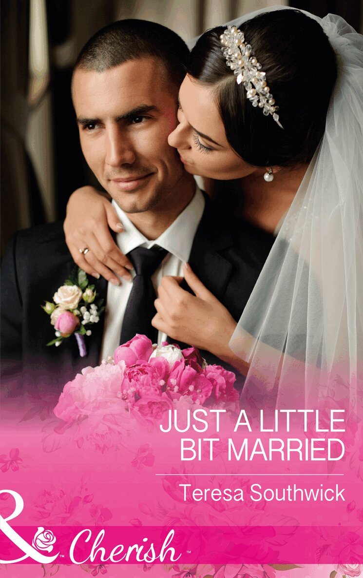 Teresa Southwick - Just A Little Bit Married, E-bok