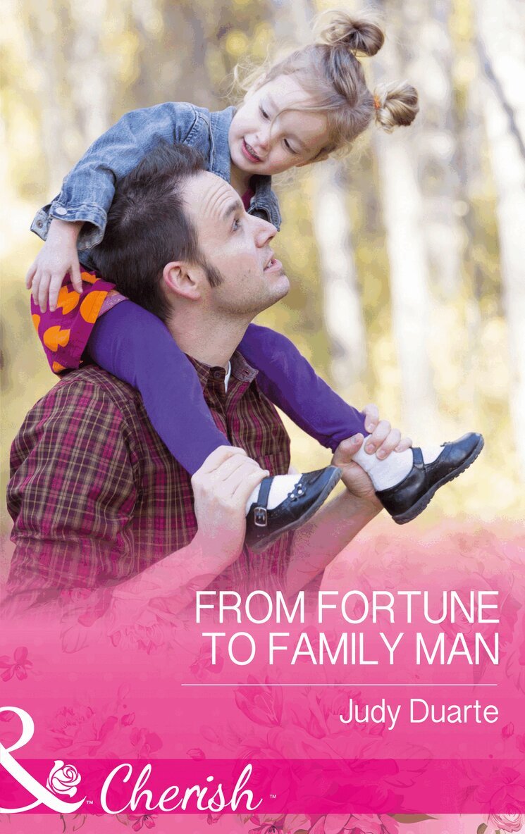 Judy Duarte - From Fortune To Family Man, E-bok