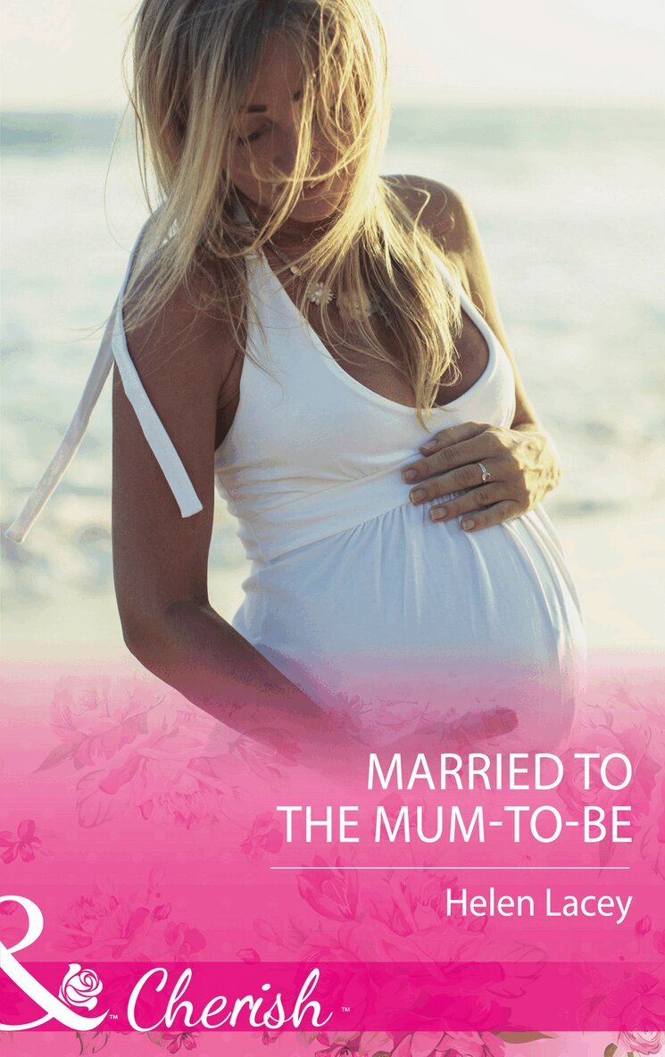 Helen Lacey - Married To The Mum-To-Be, E-bok