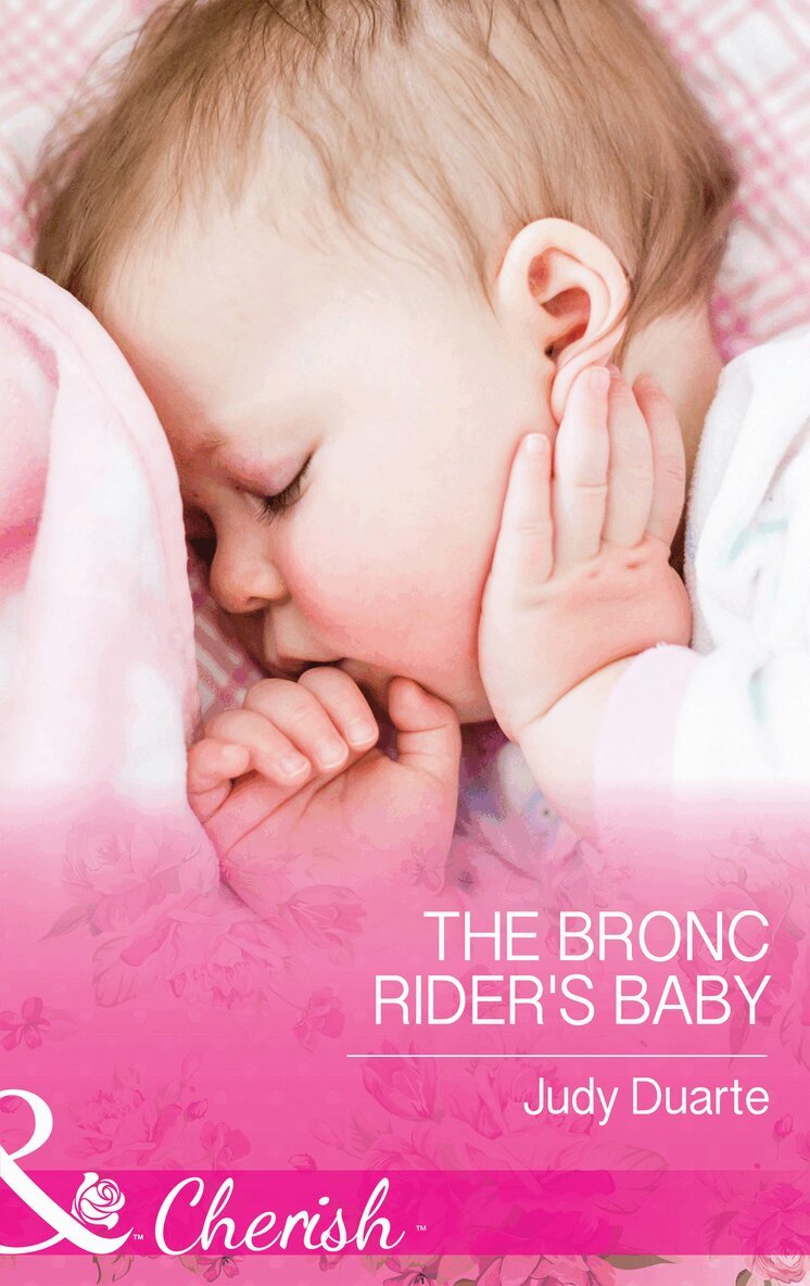 Judy Duarte - Bronc Rider's Baby, E-bok