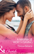 Marriage Worth Saving (Mills & Boon Cherish)