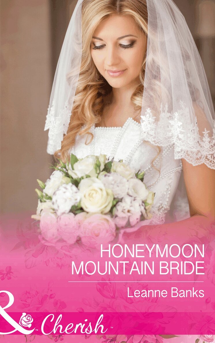 Leanne Banks - Honeymoon Mountain Bride, E-bok