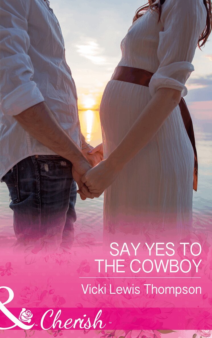 Vicki Lewis Thompson - Say Yes To The Cowboy, E-bok