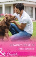 Cowboy Doctor (Mills & Boon Cherish) (Sapphire Mountain Cowboys, Book 3)