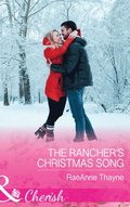 Rancher's Christmas Song (Mills & Boon Cherish) (The Cowboys of Cold Creek, Book 16)