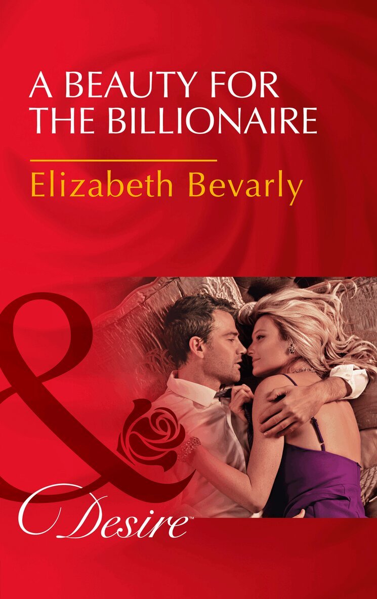 Elizabeth Bevarly - Beauty For The Billionaire, E-bok