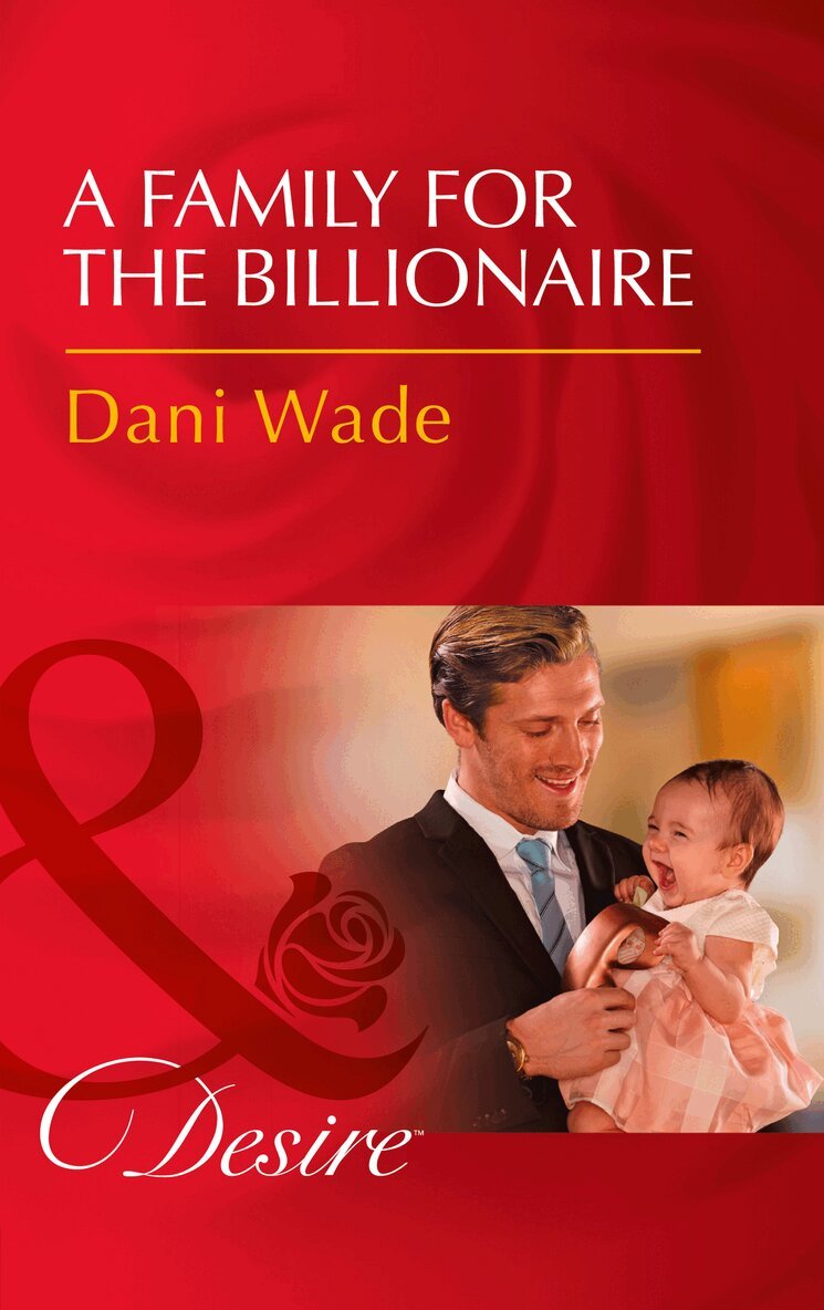 Dani Wade - Family For The Billionaire, E-bok