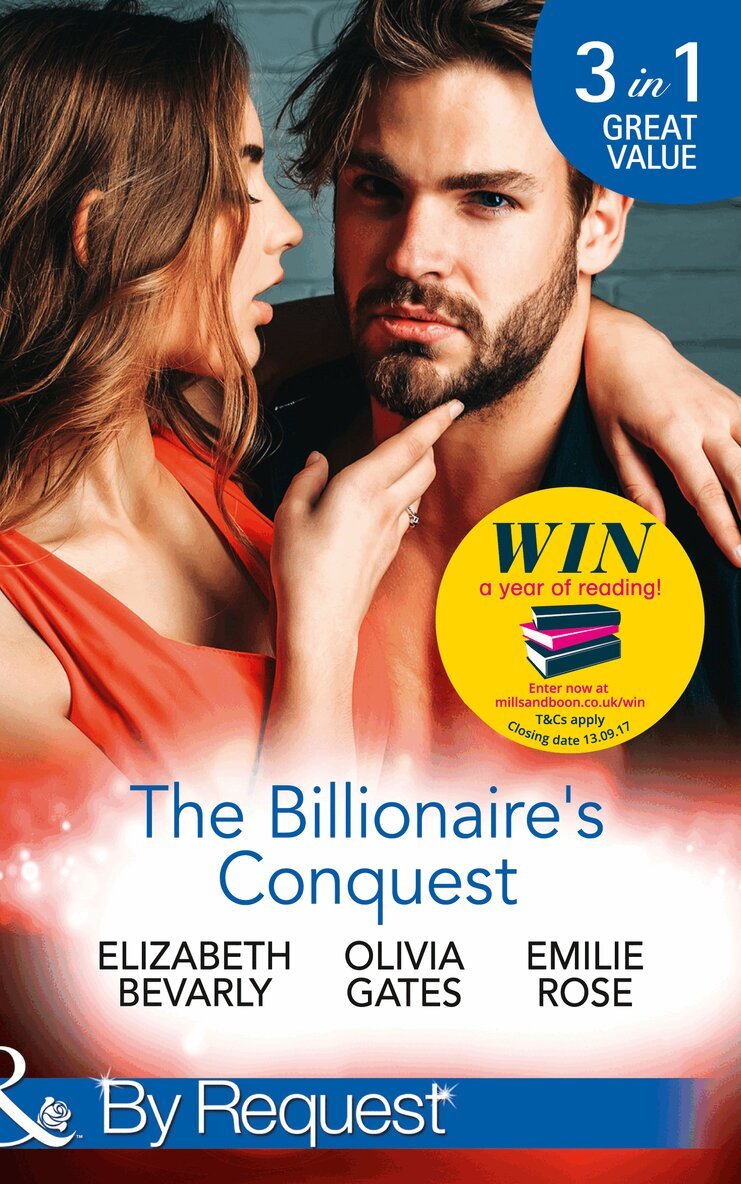 Elizabeth Bevarly, Olivia Gates, Emilie Rose - Billionaire's Conquest, E-bok