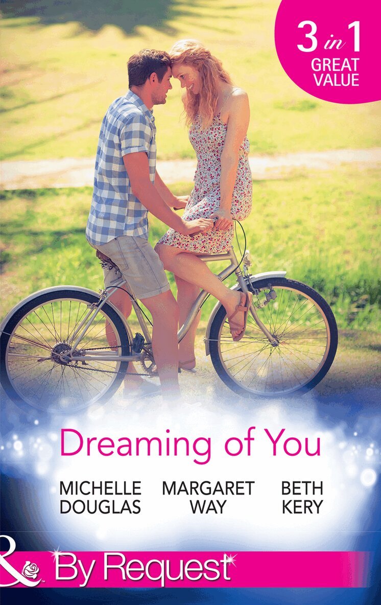Michelle Douglas, Margaret Way, Beth Kery - Dreaming Of You, E-bok