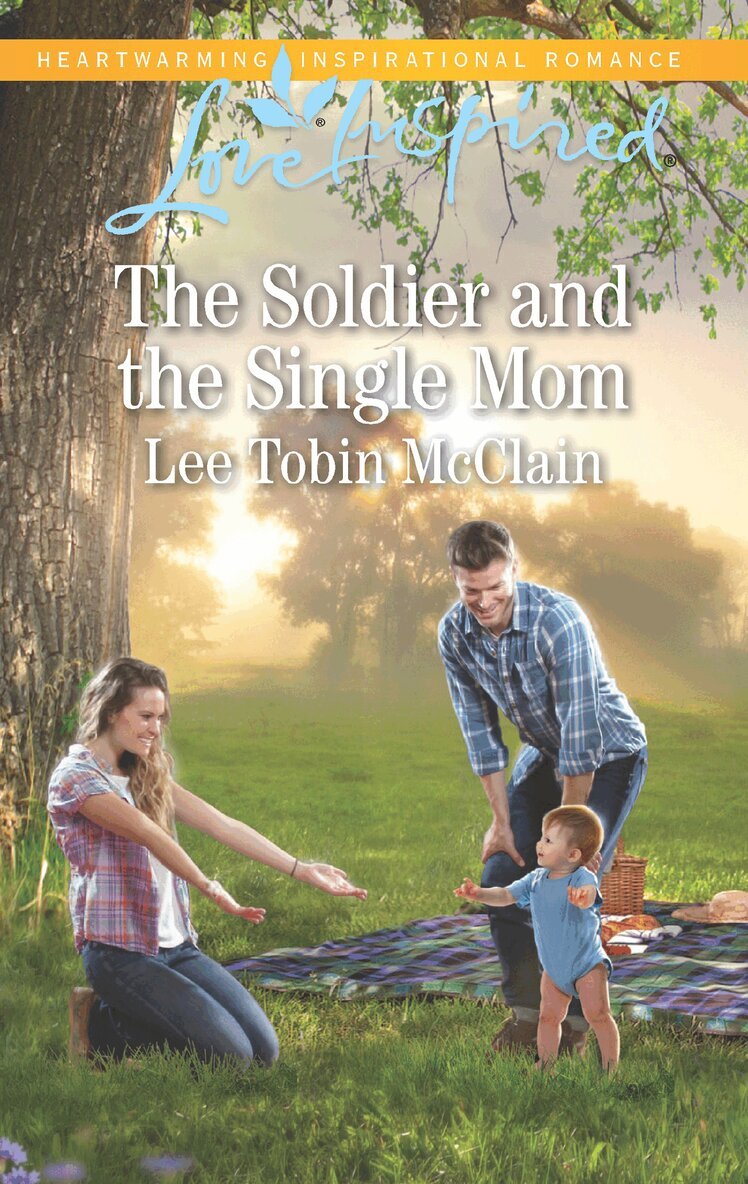 Lee Tobin McClain - Soldier And The Single Mom, E-bok