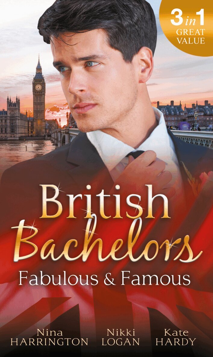 Nina Harrington, Nikki Logan, Kate Hardy - British Bachelors: Fabulous and Famous, E-bok