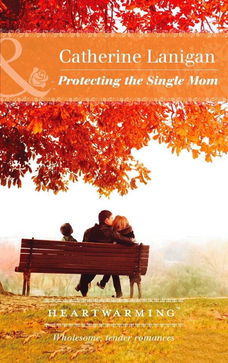 Catherine Lanigan - Protecting The Single Mom, E-bok