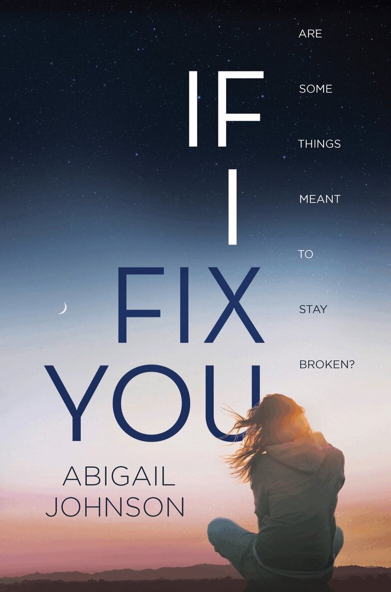 Abigail Johnson - If I Fix You, E-bok