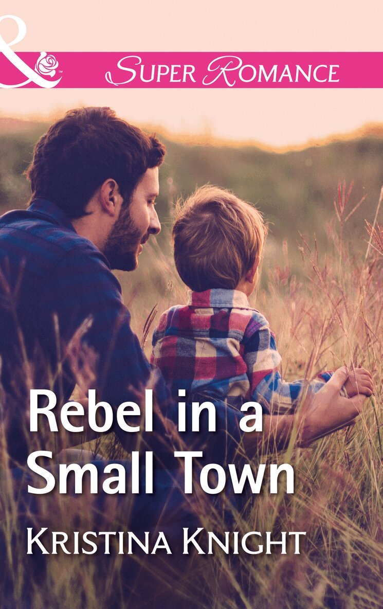 Kristina Knight - Rebel In A Small Town, E-bok