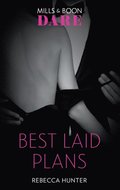 Best Laid Plans (Mills & Boon Dare) (Blackmore, Inc.)