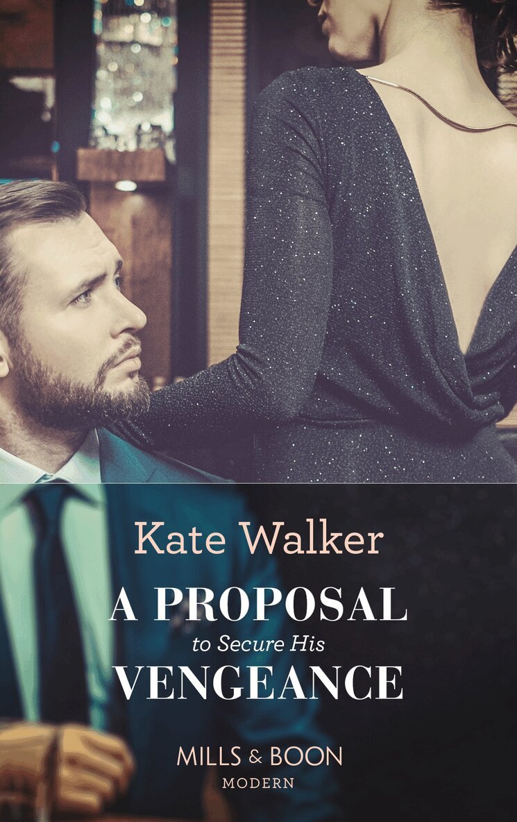 Kate Walker - Proposal To Secure His Vengeance, E-bok