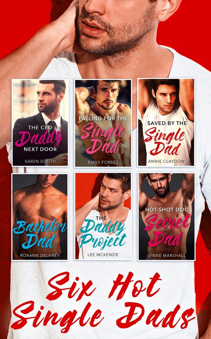 Karen Booth, Lee McKenzie, Annie Claydon, Roxann Delaney, Emily Forbes, Lynne Marshall - Six Hot Single Dads, E-bok