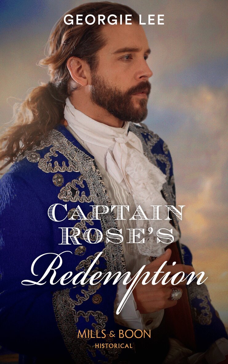 Georgie Lee - Captain Rose's Redemption, E-bok