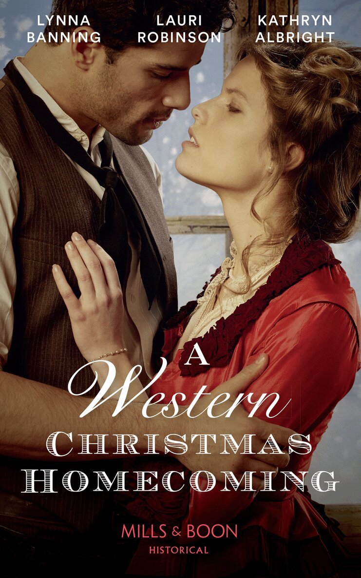 Lynna Banning, Lauri Robinson, Kathryn Albright - Western Christmas Homecoming, E-bok