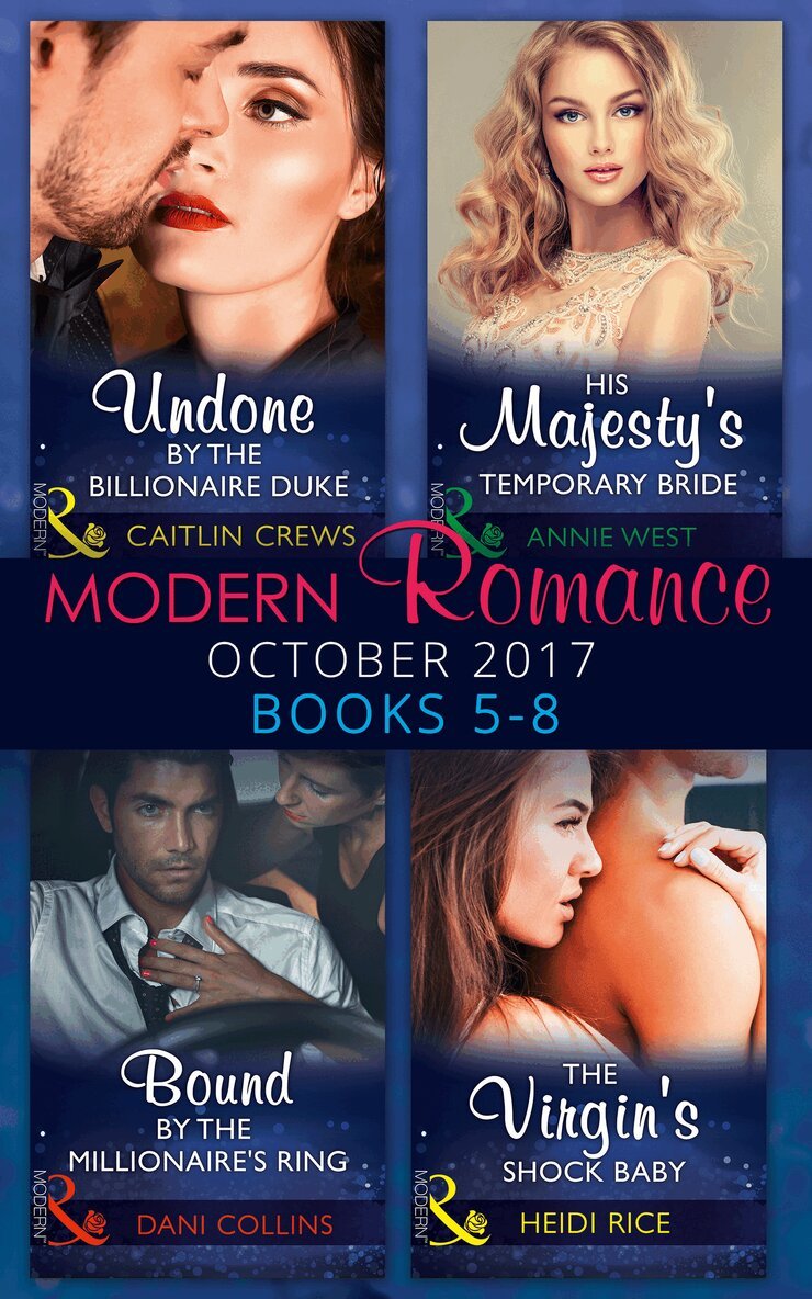 Caitlin Crews, Annie West, Dani Collins, Heidi Rice - Modern Romance Collection: October 2017 5 – 8, E-bok