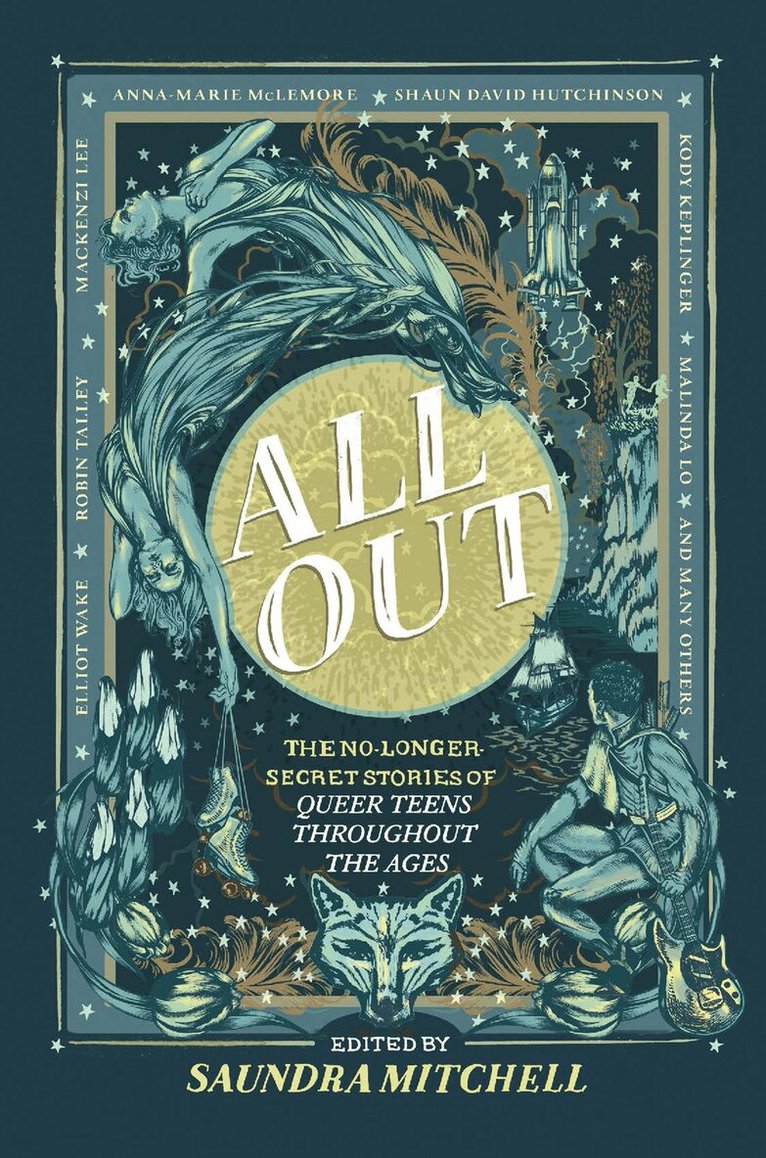 Saundra Mitchell - All Out: The No-Longer-Secret Stories Of Queer Teens Throughout The Ages, E-bok