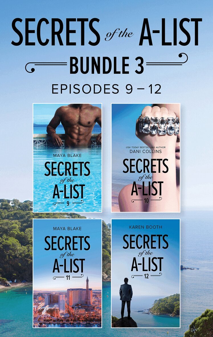 Maya Blake, Dani Collins, Karen Booth - Secrets Of The A-List Box Set, Volume 3, E-bok