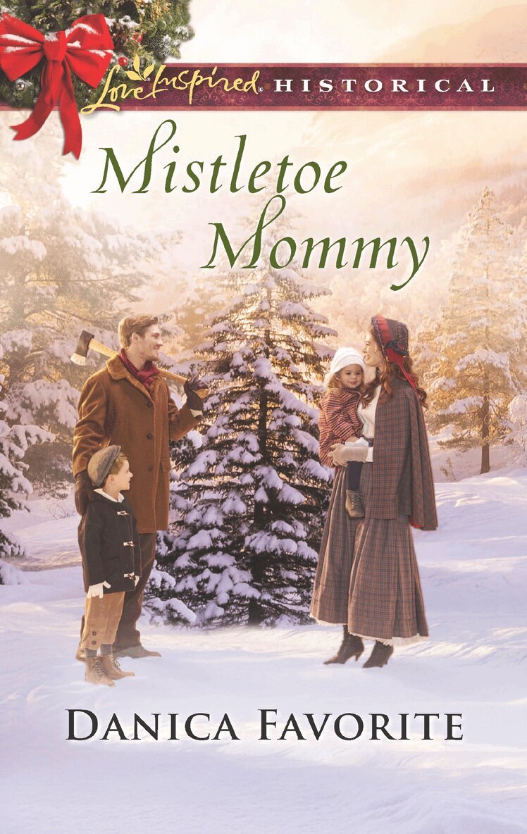 Danica Favorite - Mistletoe Mommy, E-bok