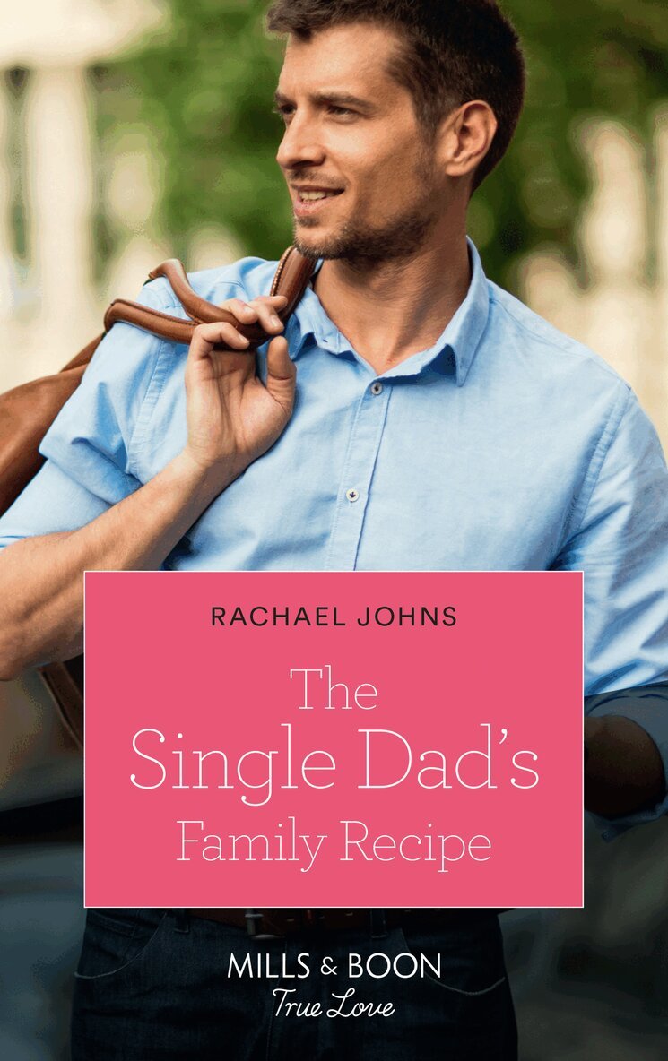 Rachael Johns - Single Dad's Family Recipe, E-bok