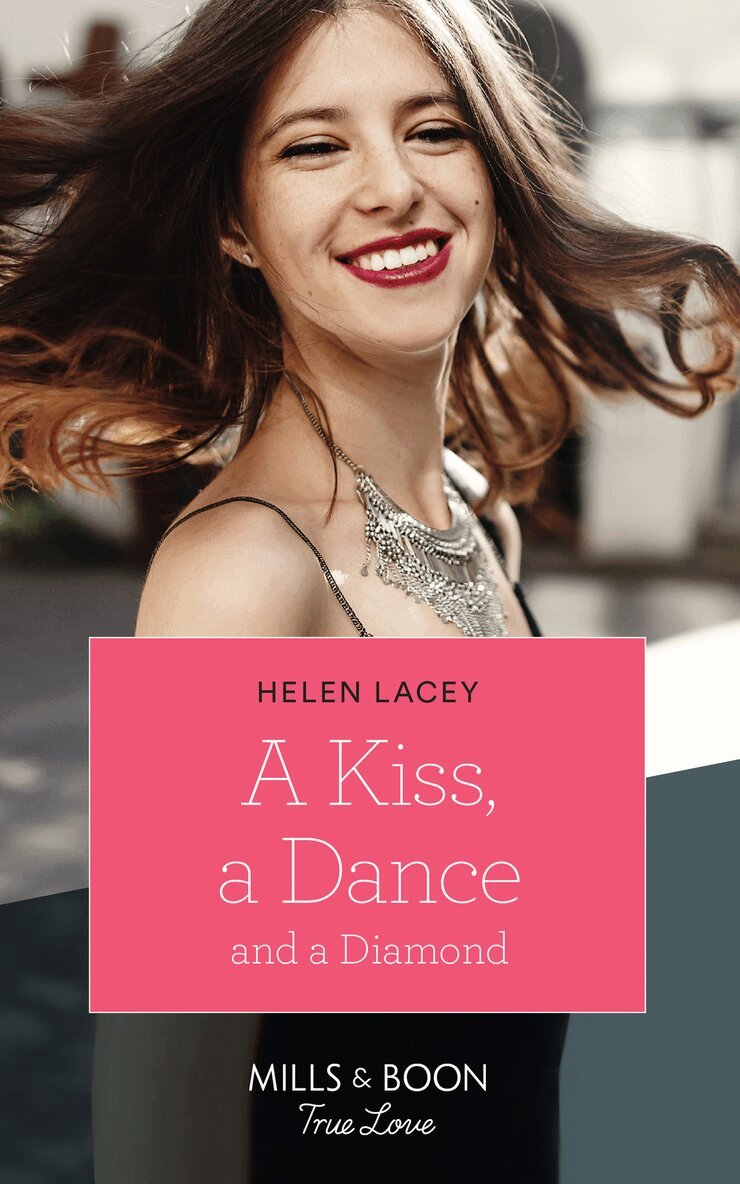 Helen Lacey - Kiss, A Dance & A Diamond, E-bok